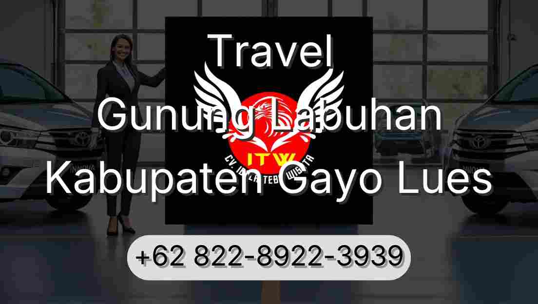 Travel Gunung Labuhan Kabupaten Gayo Lues