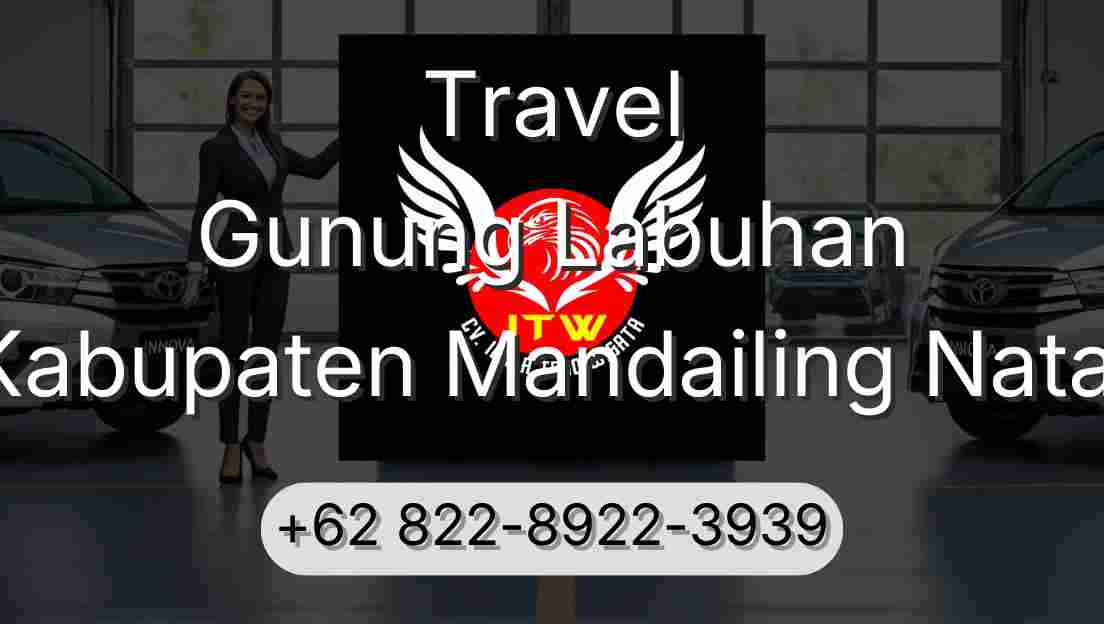Travel Gunung Labuhan Kabupaten Mandailing Natal