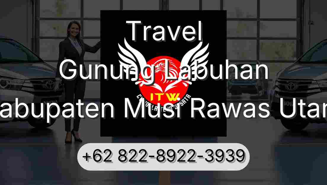 Travel Gunung Labuhan Kabupaten Musi Rawas Utara