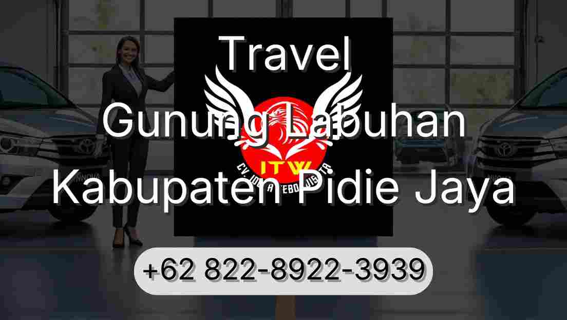 Travel Gunung Labuhan Kabupaten Pidie Jaya