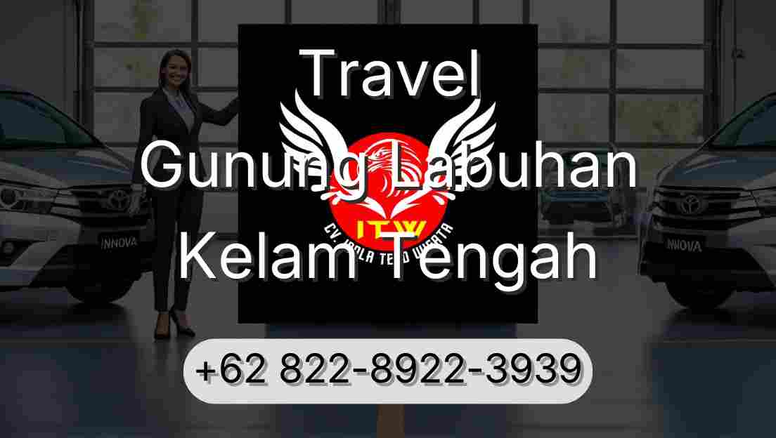 Travel Gunung Labuhan Kelam Tengah