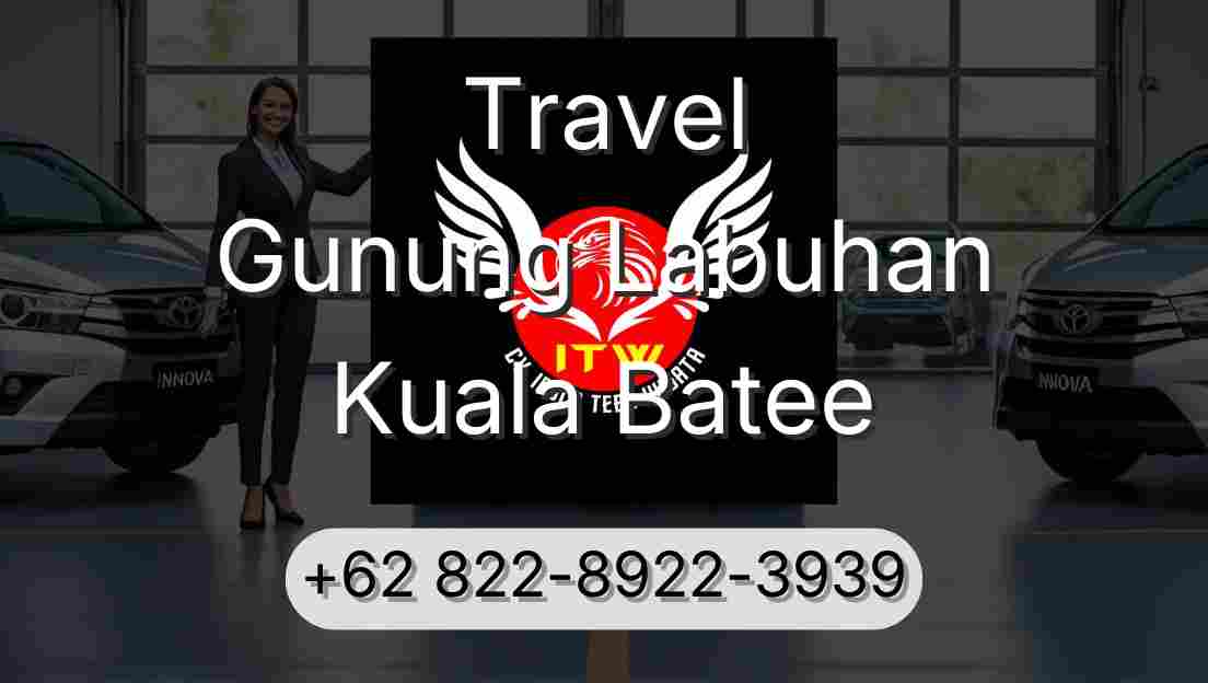 Travel Gunung Labuhan Kuala Batee