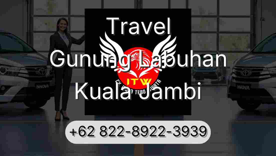 Travel Gunung Labuhan Kuala Jambi