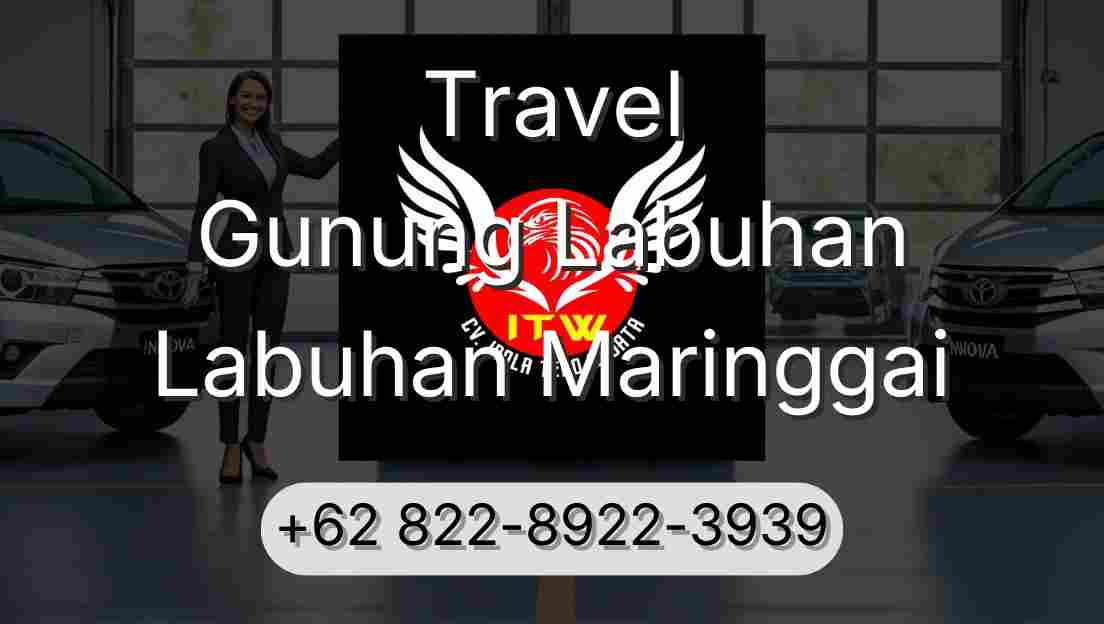 Travel Gunung Labuhan Labuhan Maringgai