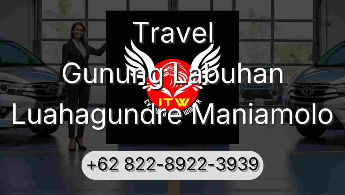 Travel Gunung Labuhan Luahagundre Maniamolo