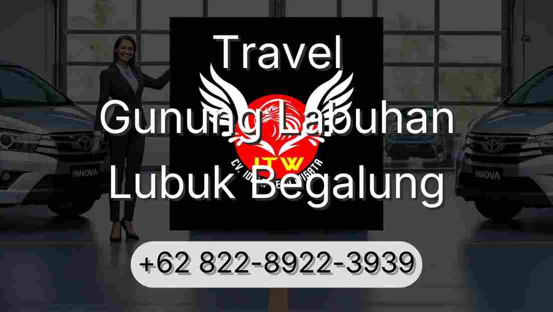 Travel Gunung Labuhan Lubuk Begalung