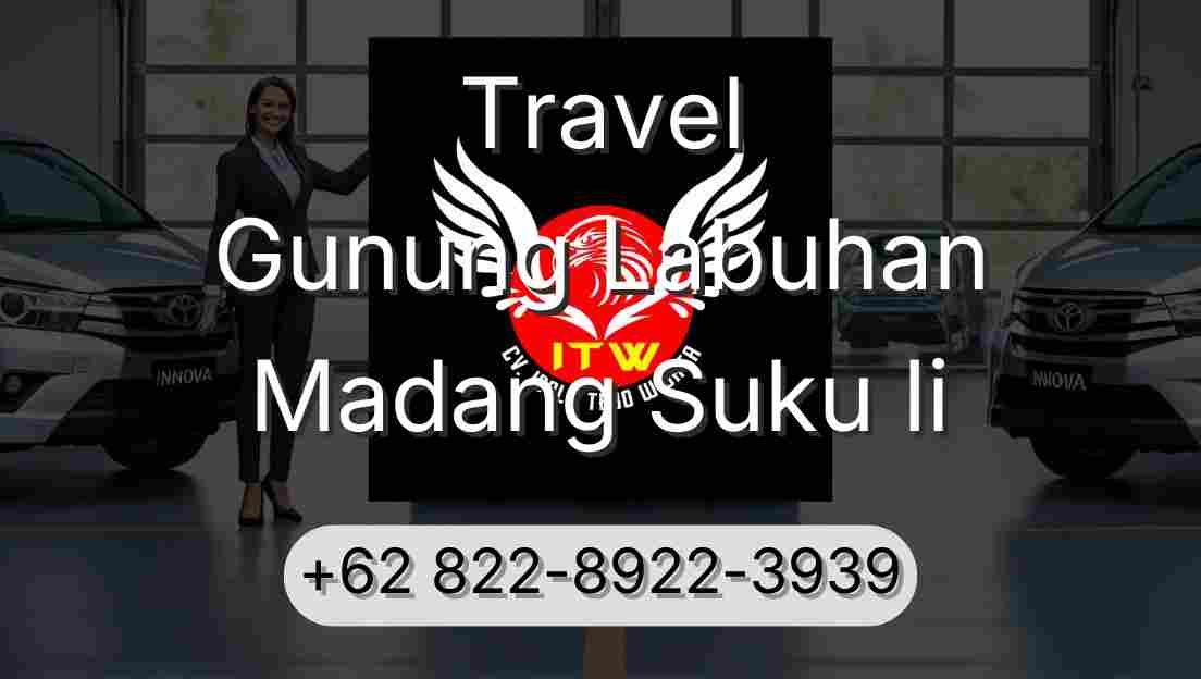 Travel Gunung Labuhan Madang Suku Ii