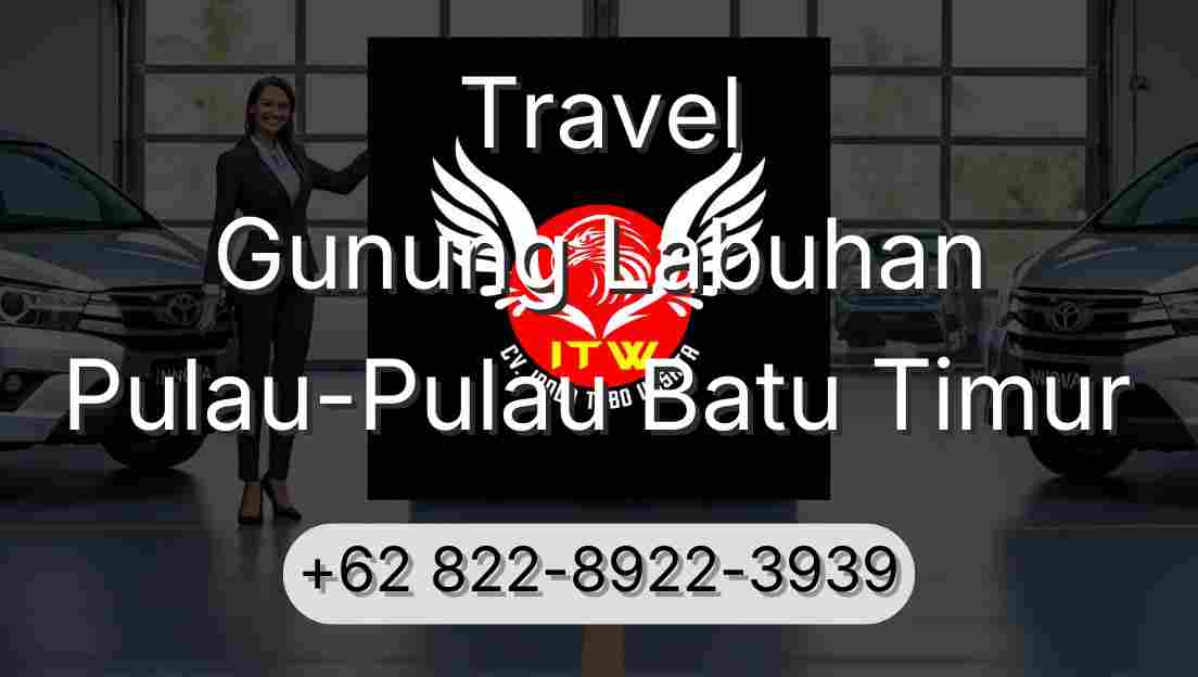 Travel Gunung Labuhan Pulau-Pulau Batu Timur