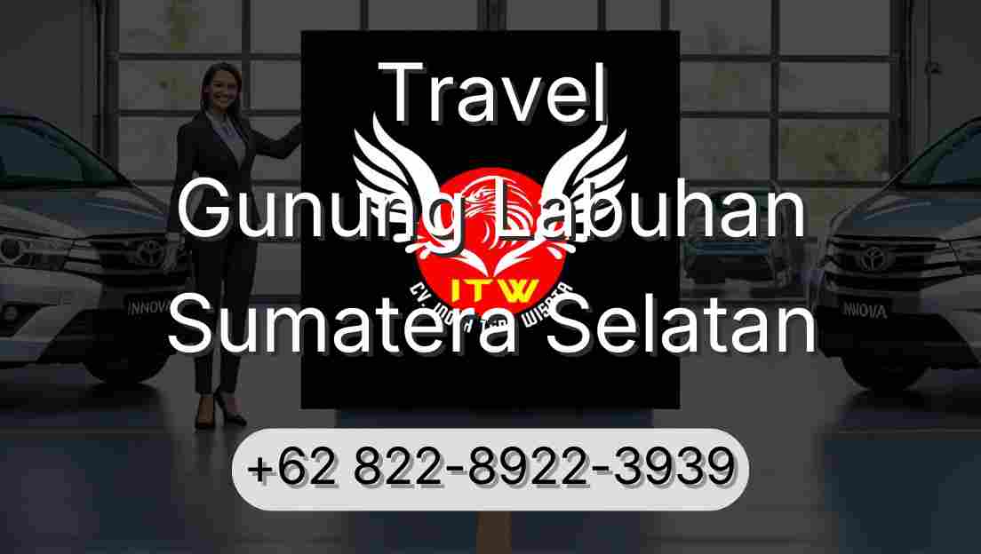 Travel Gunung Labuhan Sumatera Selatan