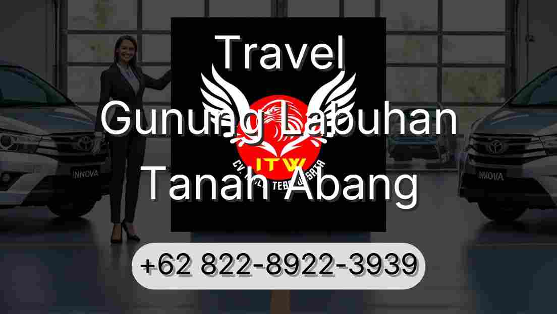 Travel Gunung Labuhan Tanah Abang