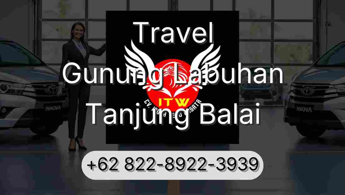 Travel Gunung Labuhan Tanjung Balai