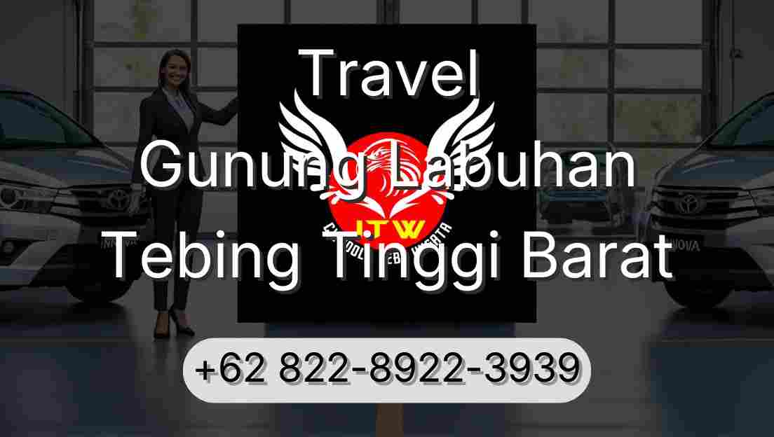 Travel Gunung Labuhan Tebing Tinggi Barat