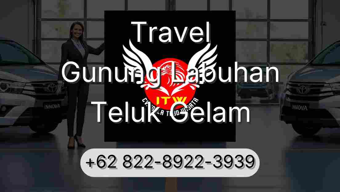 Travel Gunung Labuhan Teluk Gelam