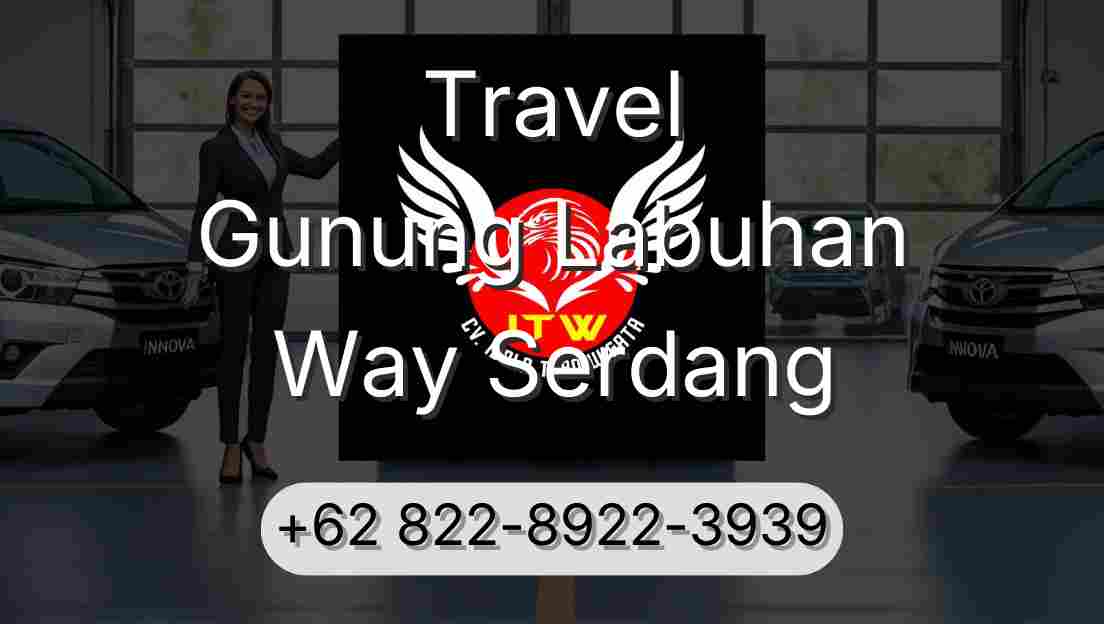 Travel Gunung Labuhan Way Serdang