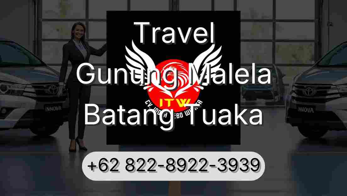 Travel Gunung Malela Batang Tuaka