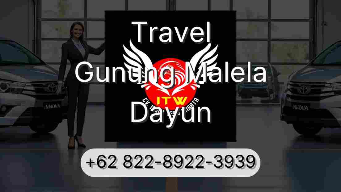 Travel Gunung Malela Dayun