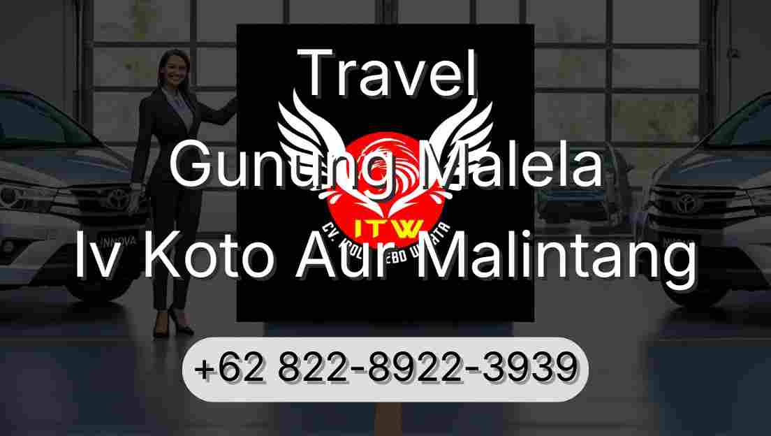 Travel Gunung Malela Iv Koto Aur Malintang