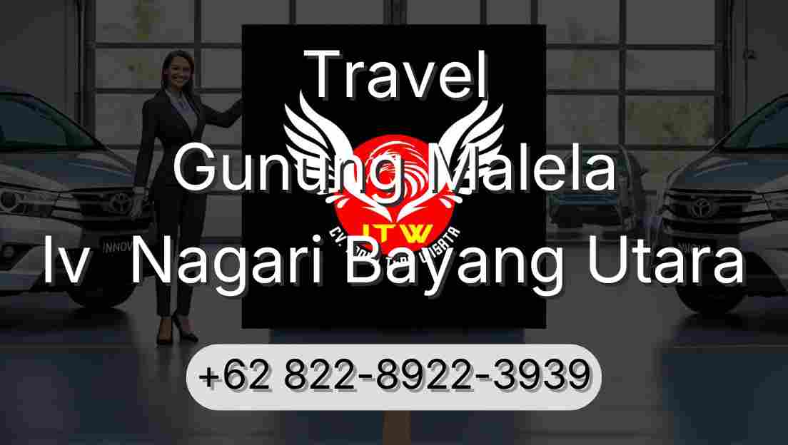 Travel Gunung Malela Iv  Nagari Bayang Utara
