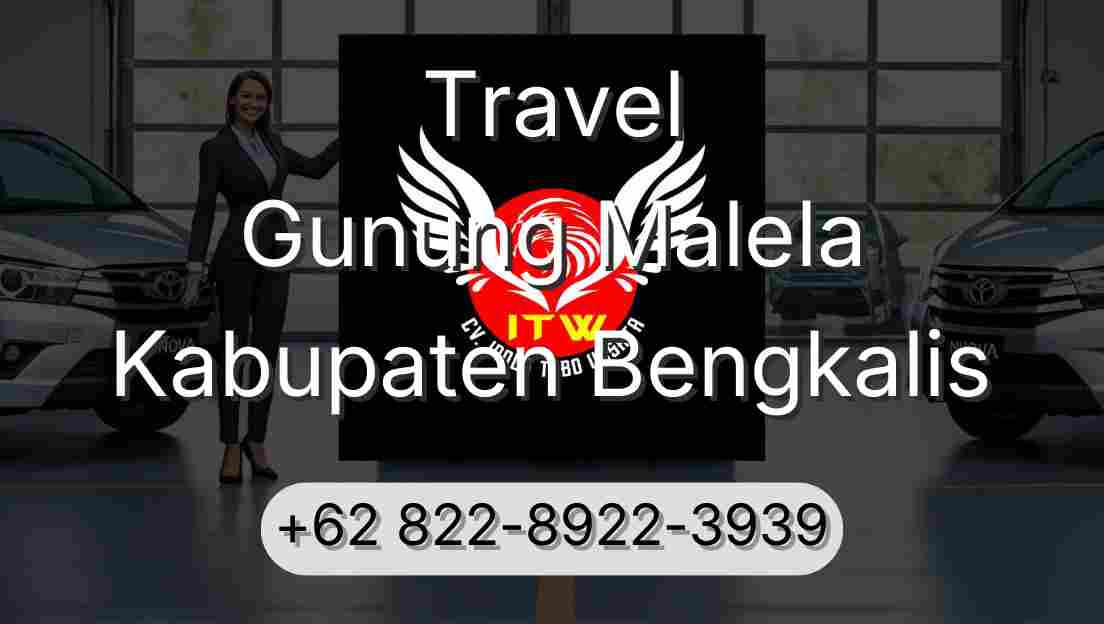 Travel Gunung Malela Kabupaten Bengkalis