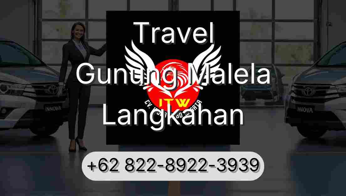 Travel Gunung Malela Langkahan