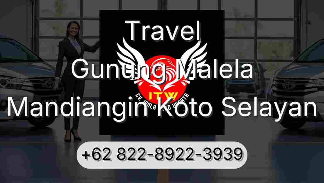 Travel Gunung Malela Mandiangin Koto Selayan