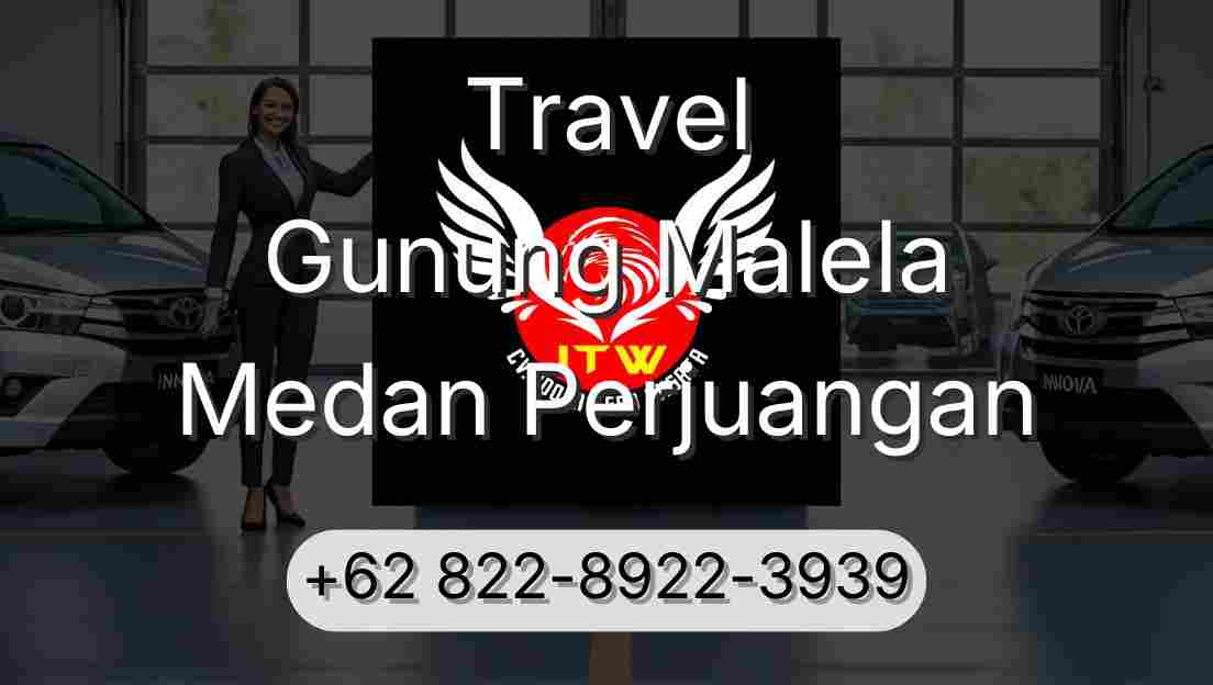 Travel Gunung Malela Medan Perjuangan