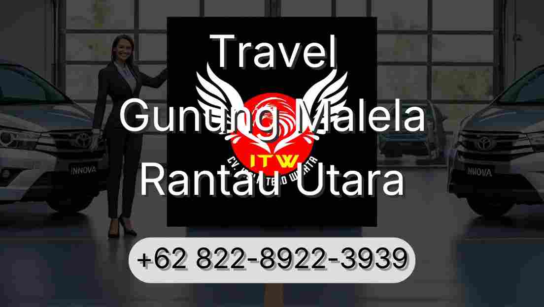 Travel Gunung Malela Rantau Utara