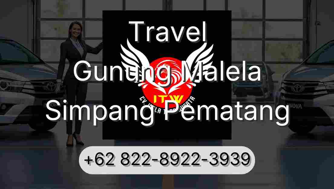 Travel Gunung Malela Simpang Pematang