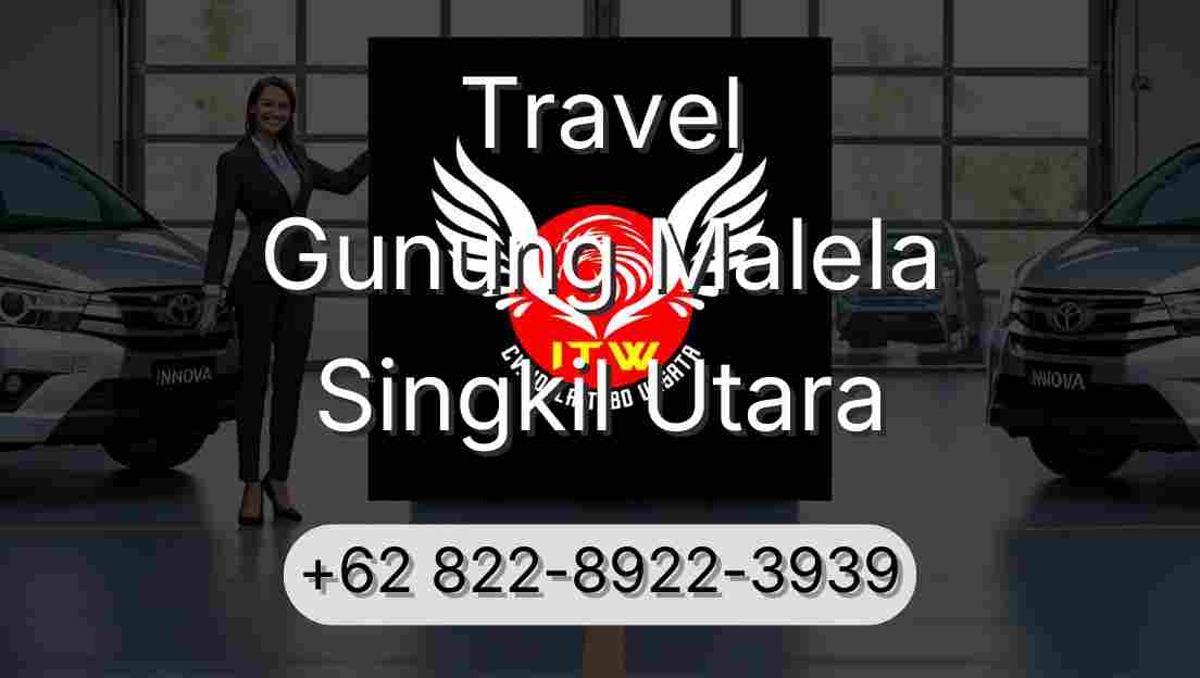Travel Gunung Malela Singkil Utara