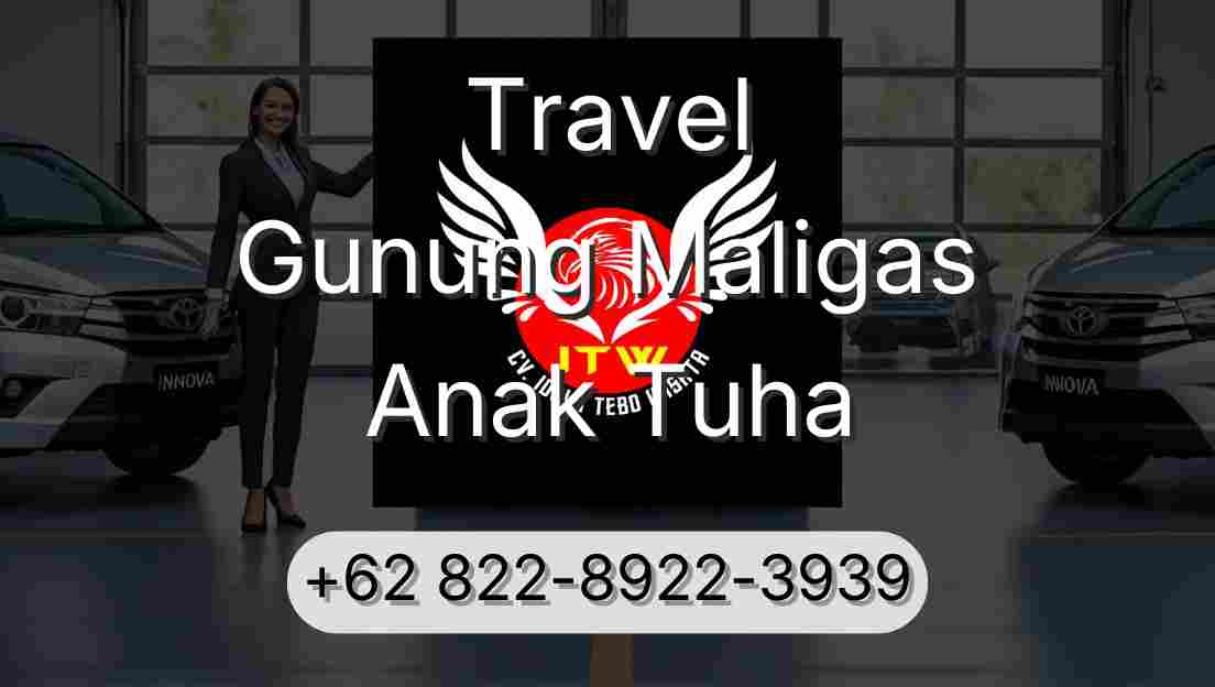 Travel Gunung Maligas Anak Tuha