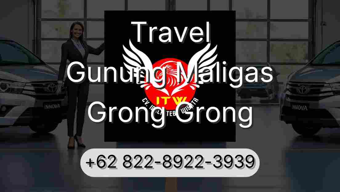 Travel Gunung Maligas Grong Grong