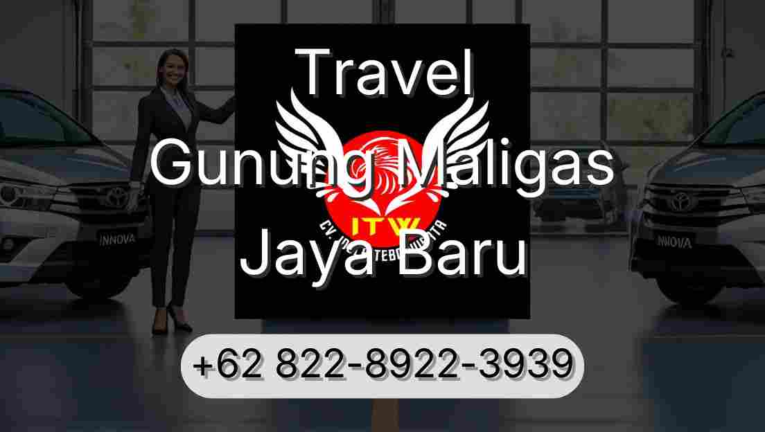 Travel Gunung Maligas Jaya Baru