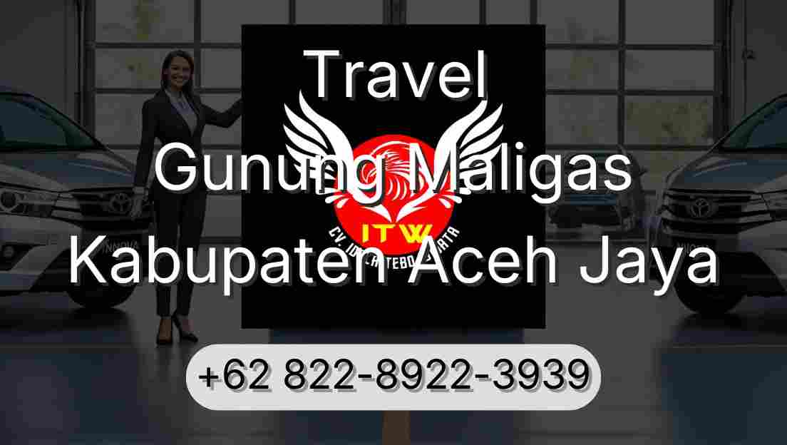 Travel Gunung Maligas Kabupaten Aceh Jaya