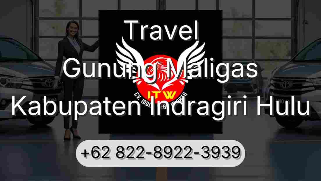 Travel Gunung Maligas Kabupaten Indragiri Hulu