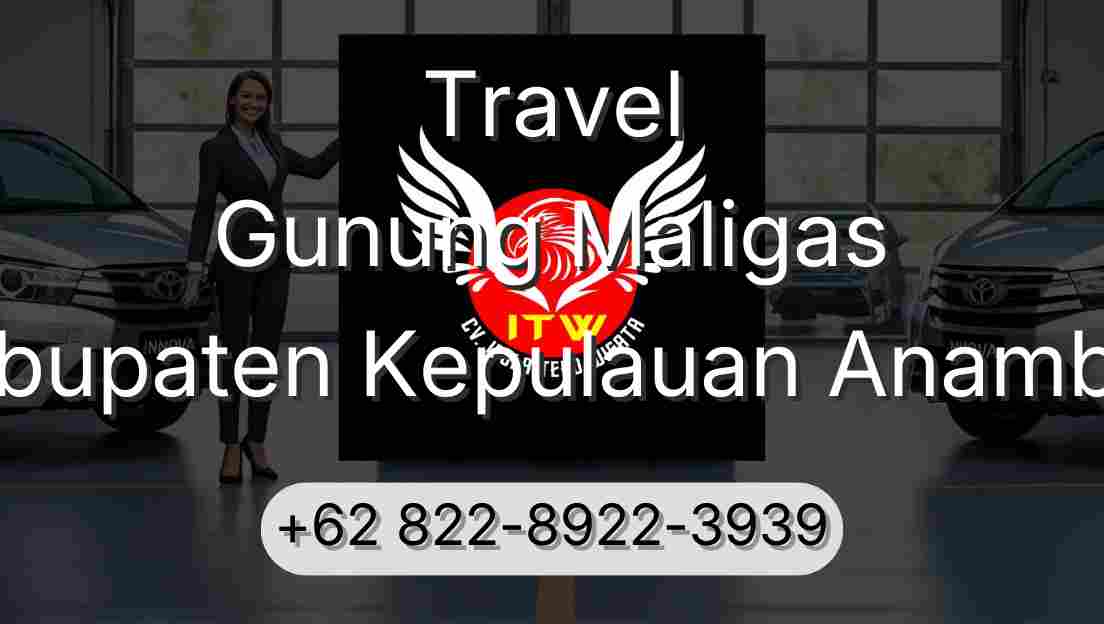 Travel Gunung Maligas Kabupaten Kepulauan Anambas
