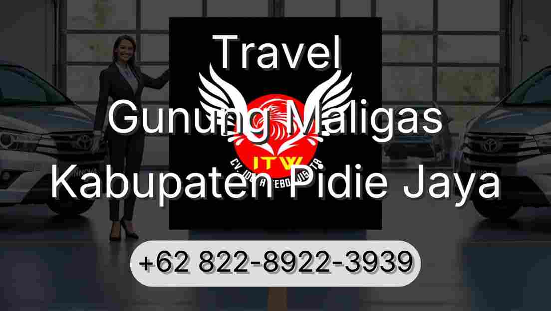 Travel Gunung Maligas Kabupaten Pidie Jaya