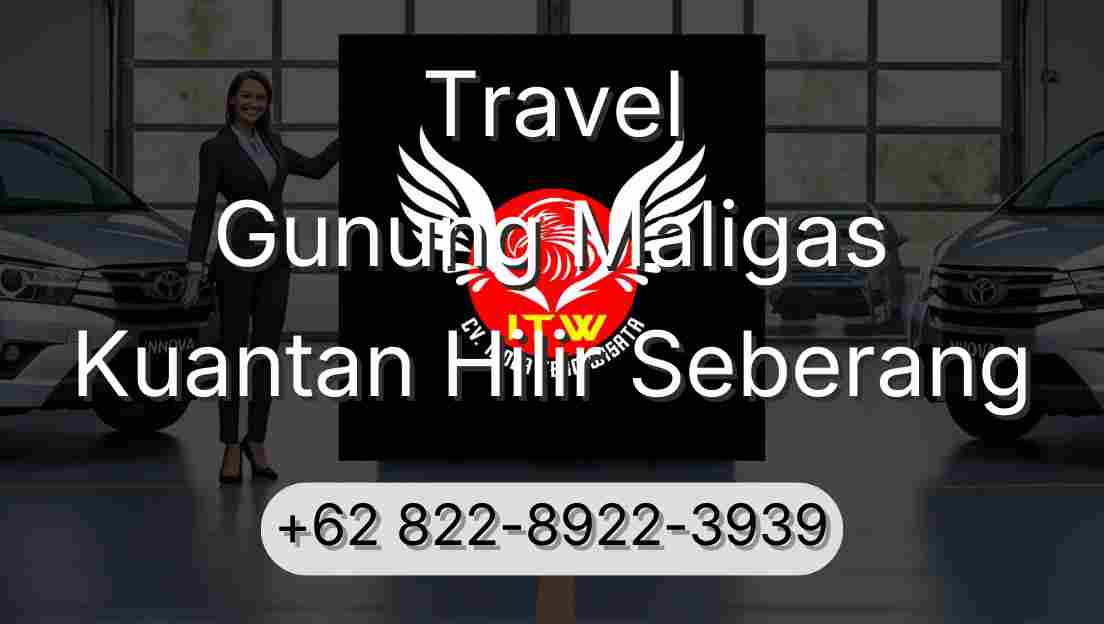 Travel Gunung Maligas Kuantan Hilir Seberang