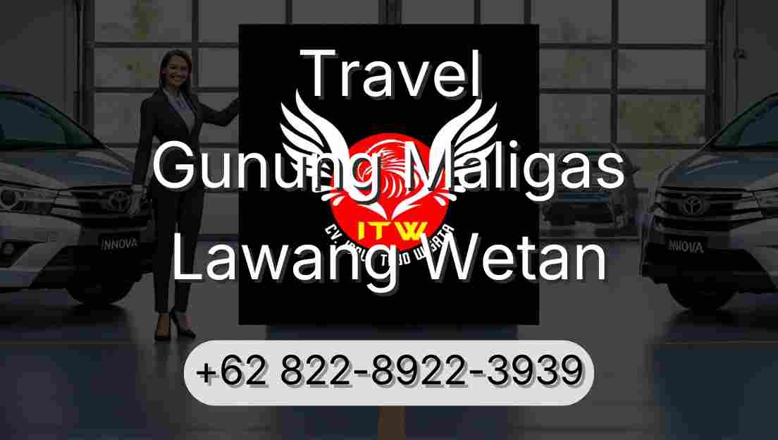 Travel Gunung Maligas Lawang Wetan