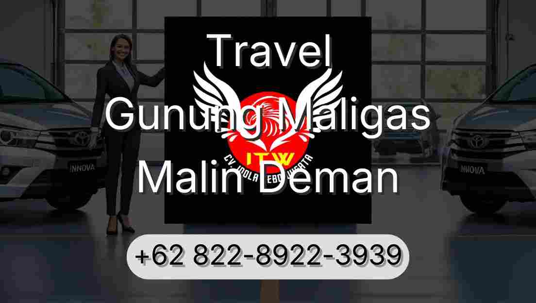 Travel Gunung Maligas Malin Deman