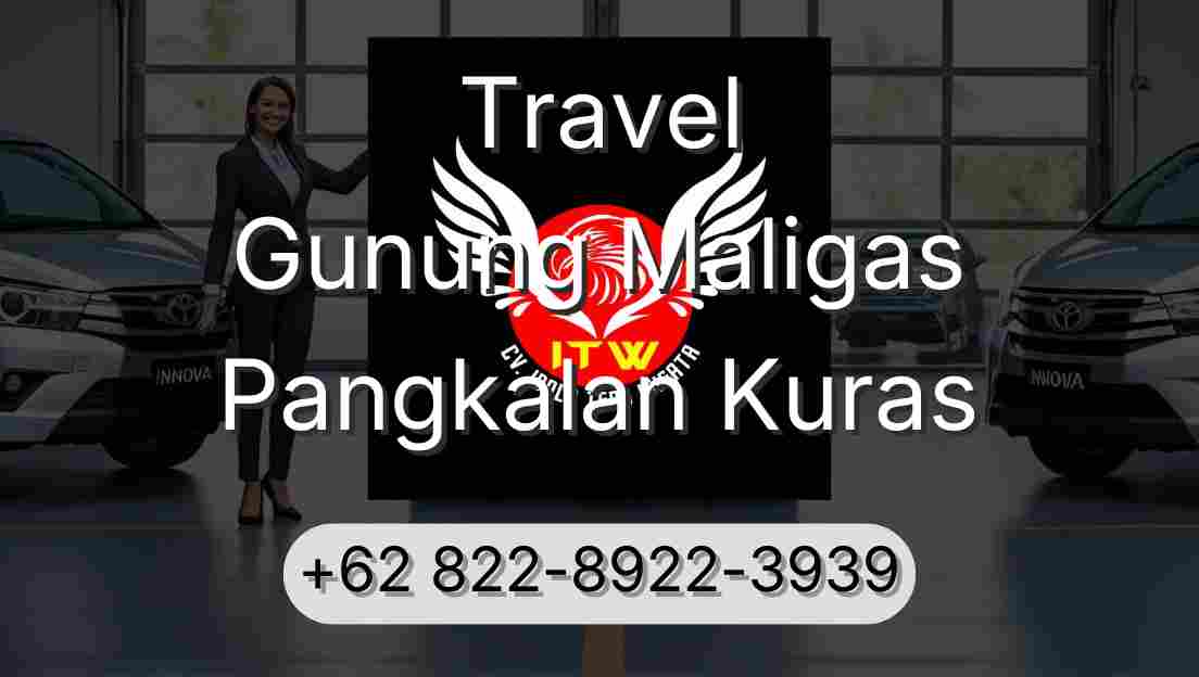 Travel Gunung Maligas Pangkalan Kuras