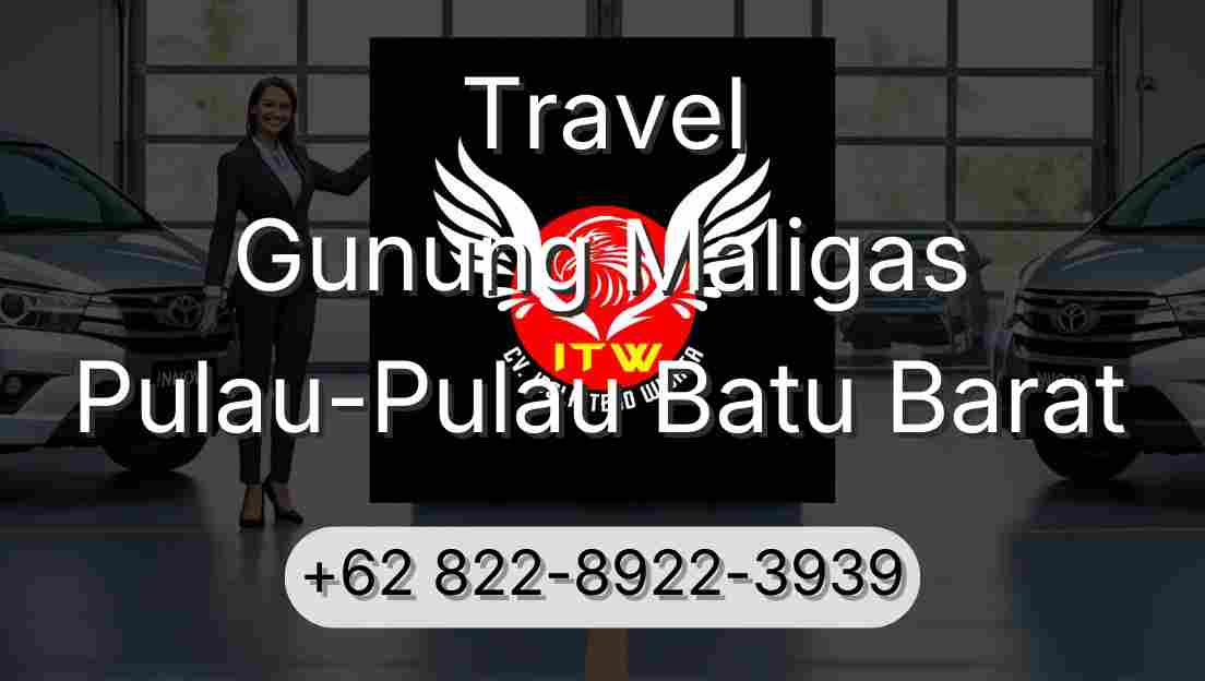 Travel Gunung Maligas Pulau-Pulau Batu Barat