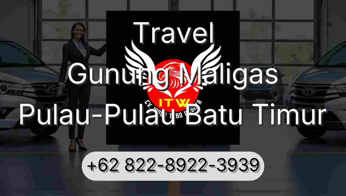 Travel Gunung Maligas Pulau-Pulau Batu Timur