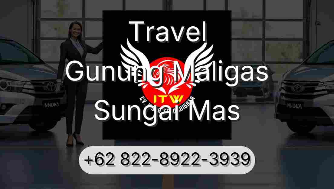 Travel Gunung Maligas Sungai Mas