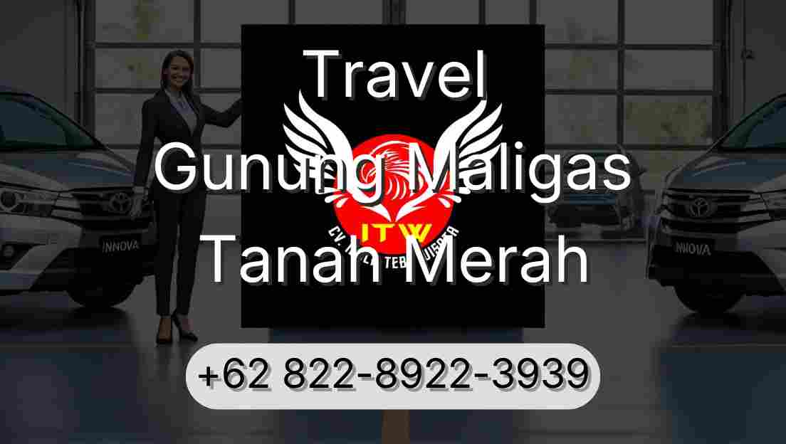 Travel Gunung Maligas Tanah Merah