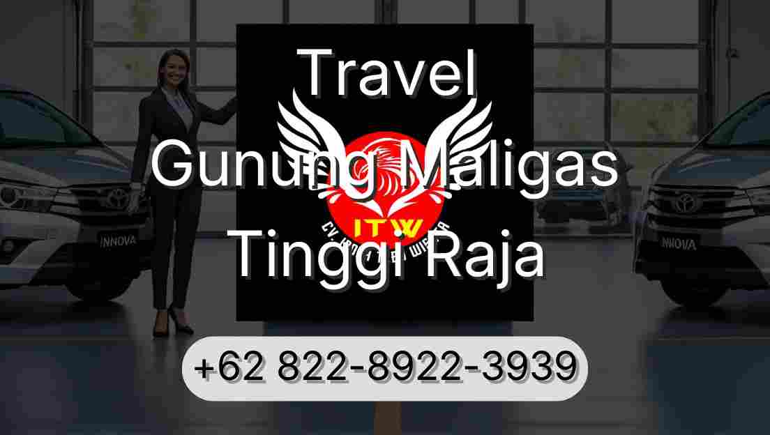 Travel Gunung Maligas Tinggi Raja