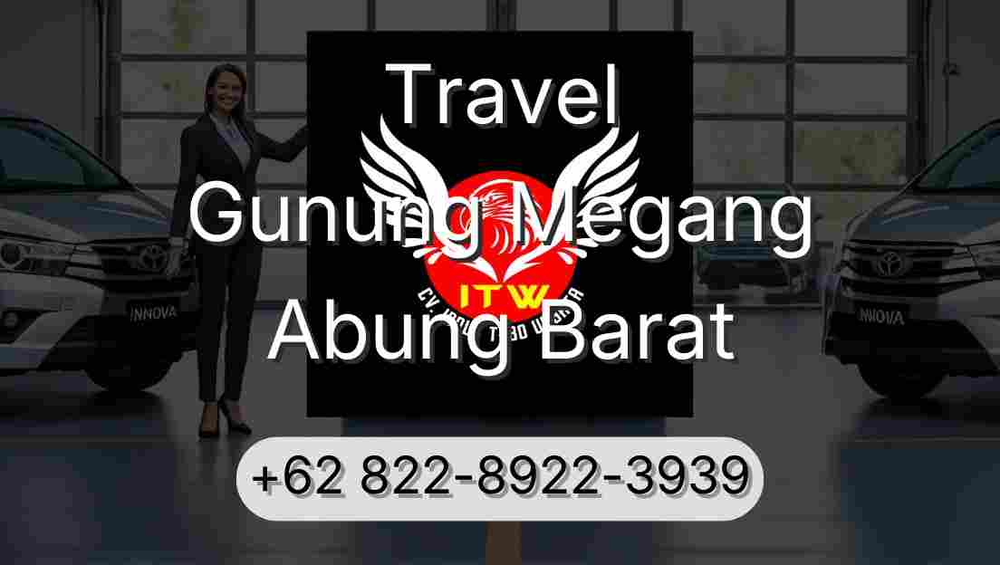 Travel Gunung Megang Abung Barat