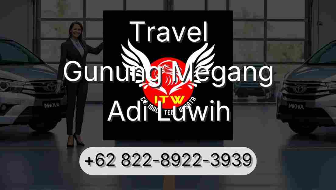 Travel Gunung Megang Adi Luwih