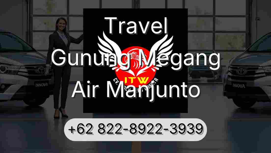 Travel Gunung Megang Air Manjunto