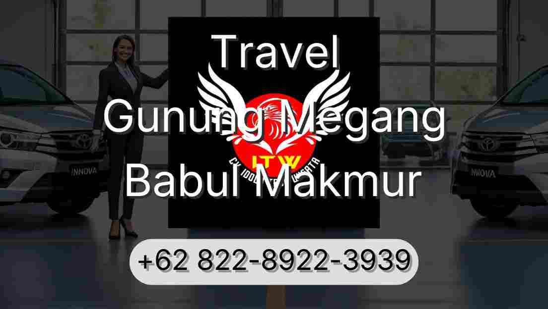 Travel Gunung Megang Babul Makmur