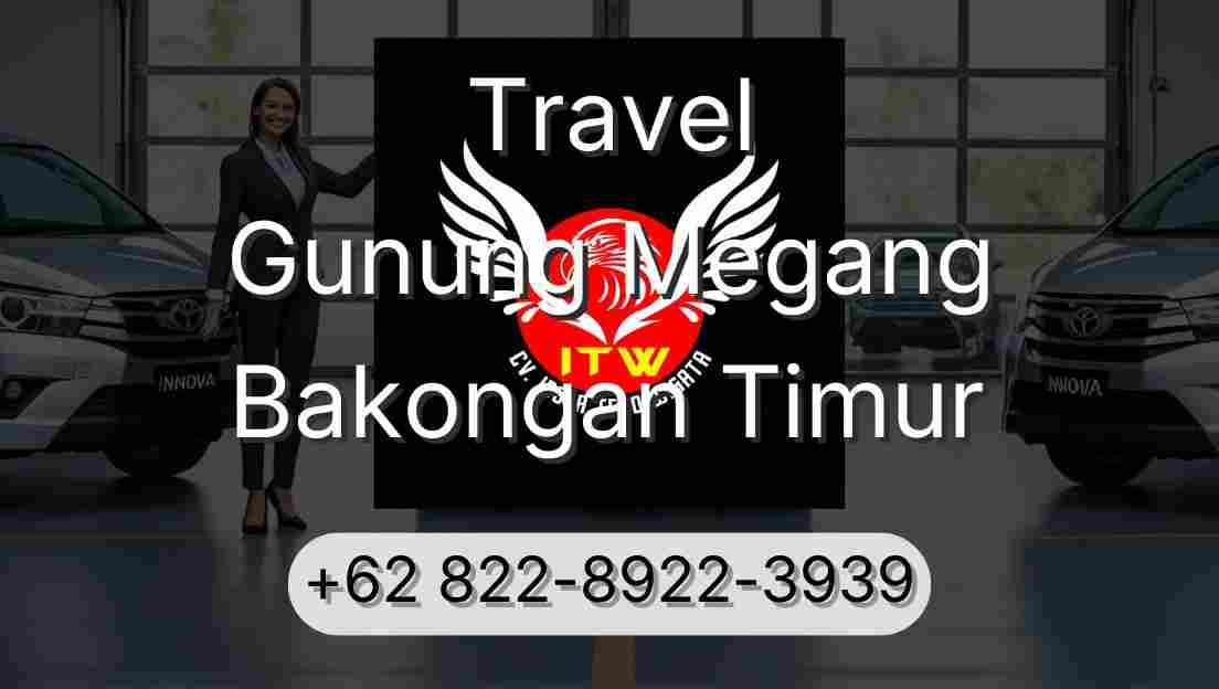 Travel Gunung Megang Bakongan Timur